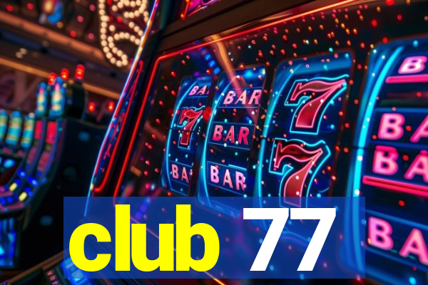 club 77